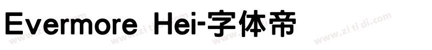 Evermore Hei字体转换